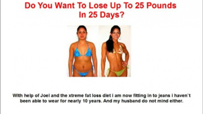 Xtreme Fat Loss Diet Review-Lose Up To 25 Pounds In 25 Days.