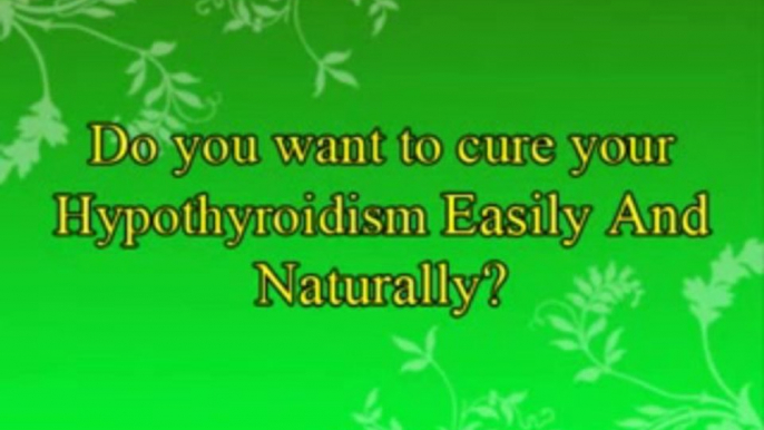 The Hypothyroidism Solution - Tips to Cure Hypothyroidism Naturally