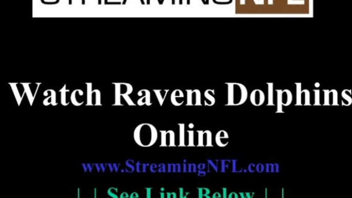 Watch Ravens Dolphins Online | Baltimore Ravens vs Miami Dolphins Game Live Streaming