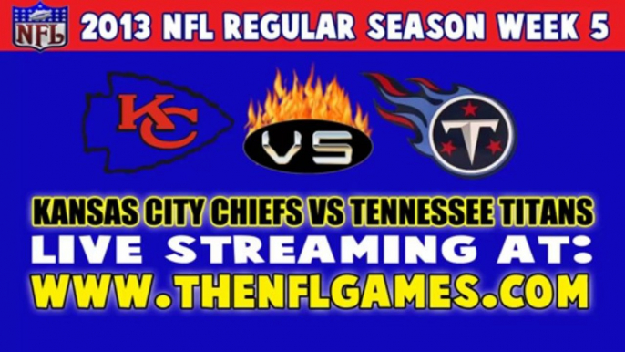 Watch Kansas City Chiefs vs Tennessee Titans NFL Live Stream