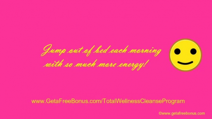 Total Wellness Cleanse Program -- Get The Total Wellness Cleanse Detox Program with Bonus