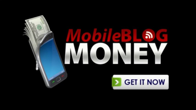 Mobile Blog Money Video Review