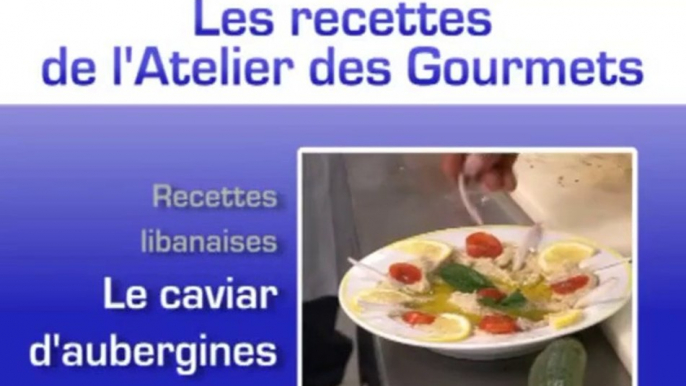 Comment faire un caviar daubergine