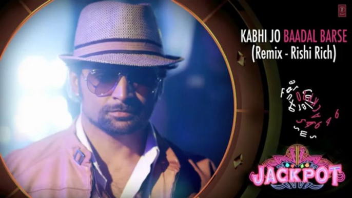 KABHI JO BADAL BARSE (REMIX) RICHI RICH _ JACKPOT