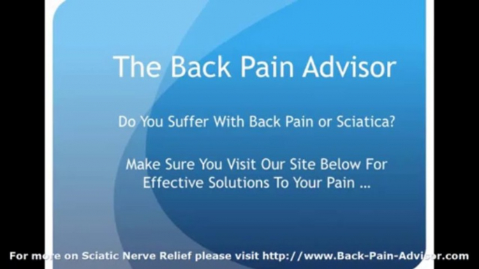 Sciatic Nerve Relief - Effective Strategies to Receive Relief & Advice on Sciatic Nerve Relief