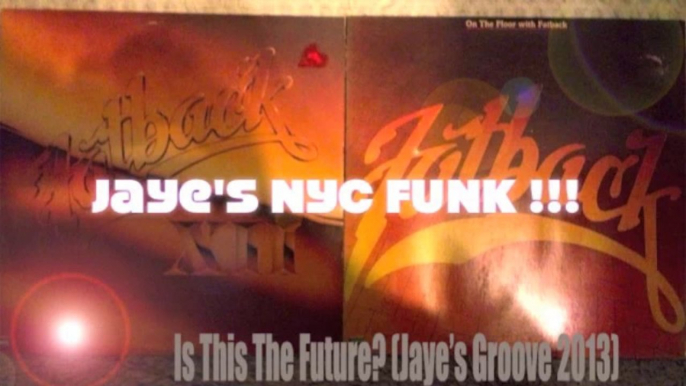 Fatback Band - Is This The Future (Jayphies-Groove) 2013