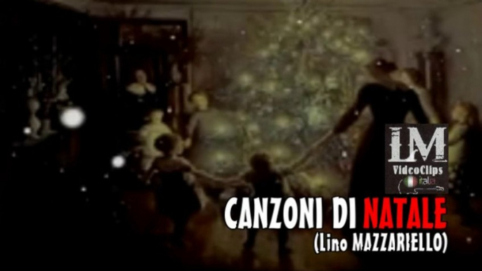 CANZONI DI NATALE   (Lino Mazzariello)