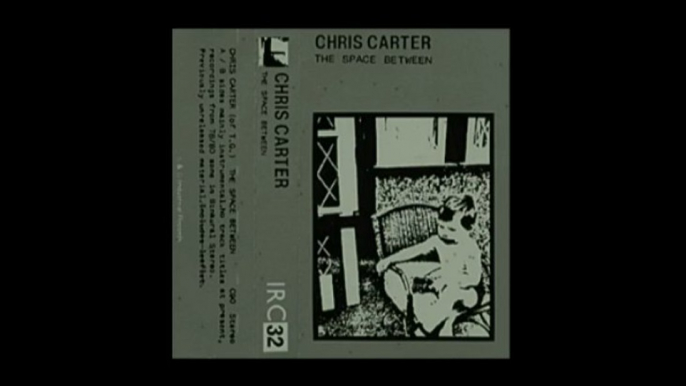 IRC 32 - Chris Carter - The Space Between (Face A)