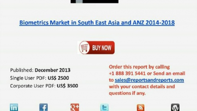 Biometrics Market in South East Asia and ANZ 2014-2018