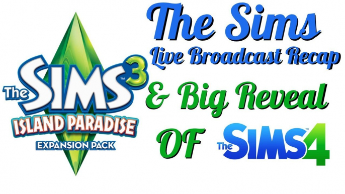 The Sims June 18th Live Broadcast Recap & Big Reveal of Sims 4 | ChillyGamer