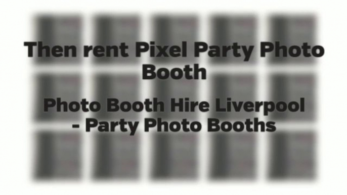 Bring Fun; Hire Pixel Photo Booth