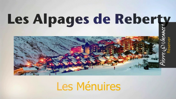 Location de vacances - Résidence Les Alpages de Reberty, Les Ménuires