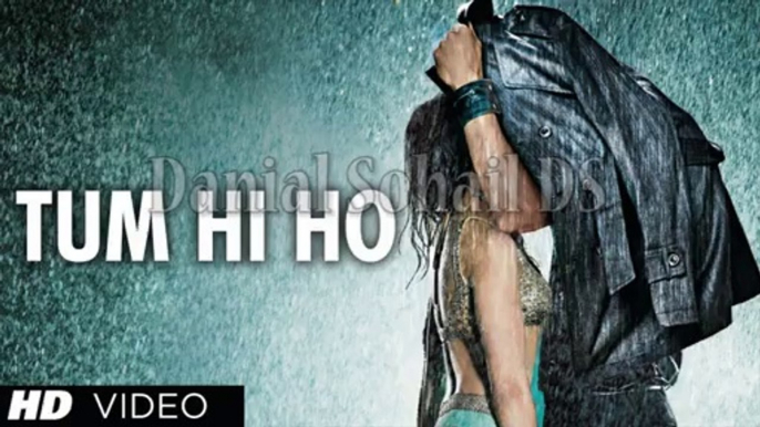 Tum hi ho remix By Danial Sohail DS