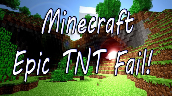 Minecraft Epic Lava fix TNT fail