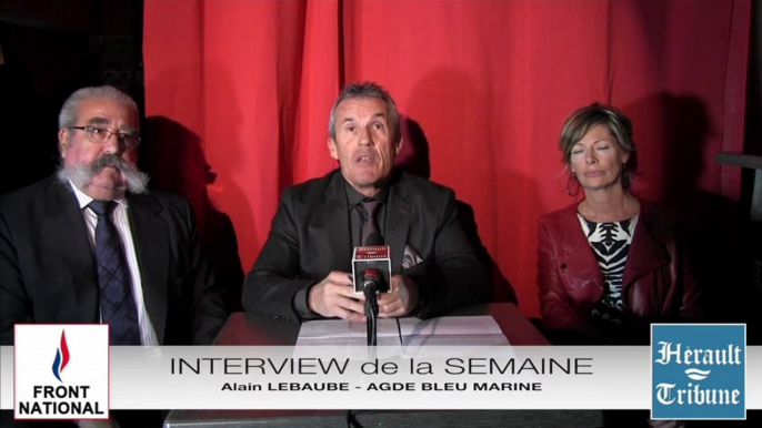 AGDE - 2014 - Alain LEBAUBE - Candidat du FRONT NATIONAL et d'AGDE BLEU MARINE par Didier DENESTEBE