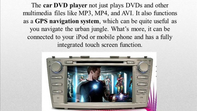 Toyota Camry  car DVD player can help you better enjoy each and every road trip 