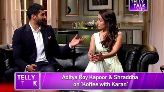 Koffee with Karan - Aditya Roy Kapur CONFESSES his LOVE for Shraddha Kapoor