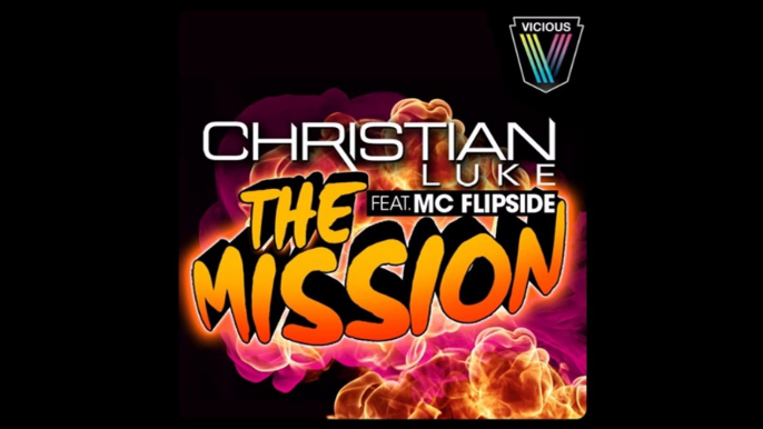 Christian Luke ft MC Flipside - The Mission (Original Mix)