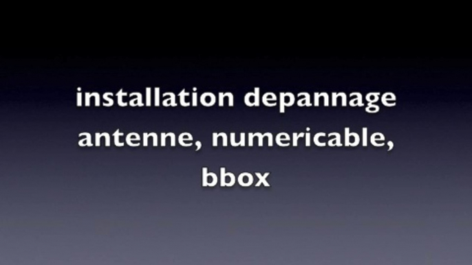 installateur antenne PARIS, 06 61 61 55 50 , paris depannage antenne numericable bbox , installation antenne TNT parabole satellite canalsat