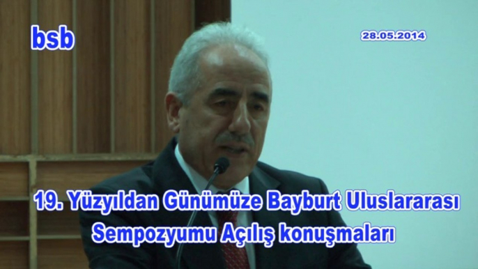 19. Yüzyıldan Günümüze Bayburt Uluslararası Sempozyumu açılış konuşmaları-01