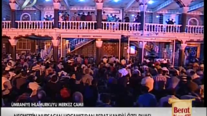 Kanal 7 Necmettin NURSAÇAN hocadan Berat Kandili Duası 12.06.2014