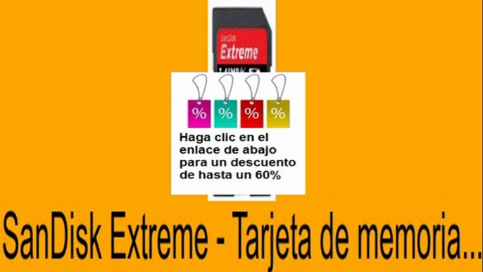 Vender en SanDisk Extreme - Tarjeta de memoria... Opiniones