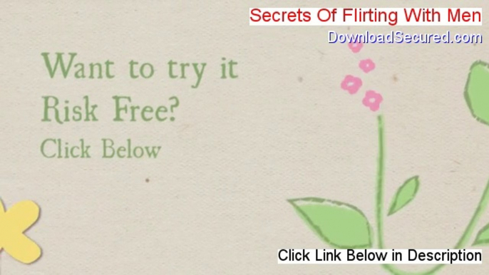 Secrets Of Flirting With Men Free Download (secrets of flirting with guys)