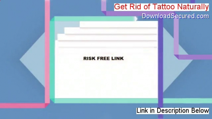 Get Rid of Tattoo Naturally Free PDF (get rid of tattoo naturally reviews 2014)