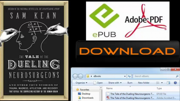 [FREE eBook] The Tale of the Dueling Neurosurgeons: The History of the Human Brain as Revealed by True Stories of Trauma, Madness… by Sam Kean