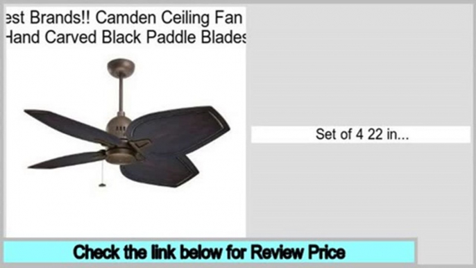 Last Minute Camden Ceiling Fan w Hand Carved Black Paddle Blades