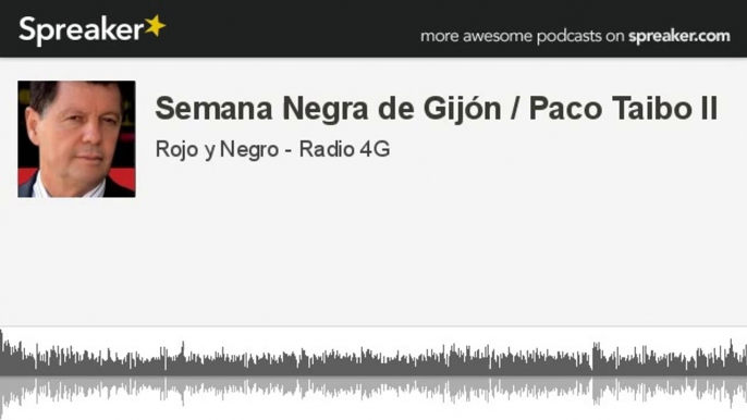 Semana Negra de Gijón / Paco Taibo II: "La idea era romper el festival de corbata"