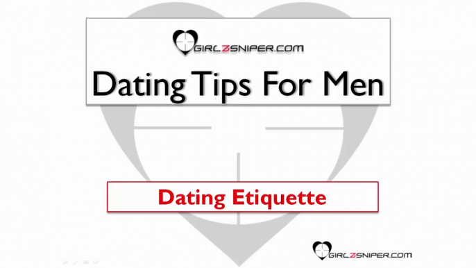 Dating Tips For Men - Dating Etiquette