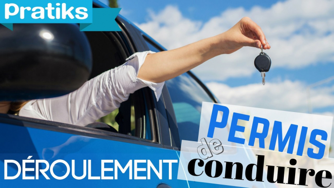 Permis de conduire - Le déroulement du permis de conduire