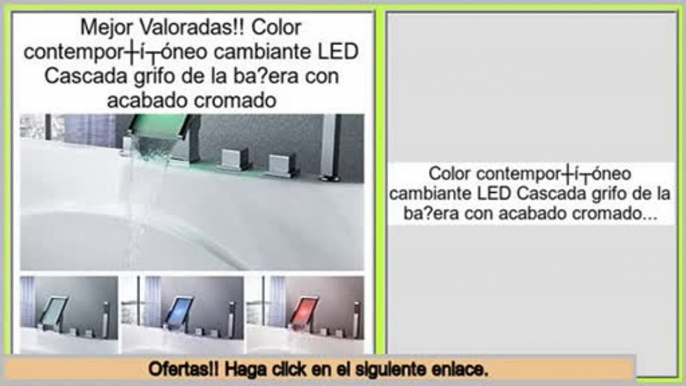 ofertas Color contemporš¢neo cambiante LED Cascada grifo de la ba?era con acabado cromado