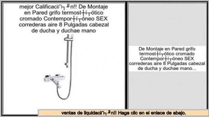 Las mejores ofertas de De Montaje en Pared grifo termostš¢tico cromado Contemporš¢neo SEX correderas aire 8 Pulgadas cabezal de ducha y duchae mano