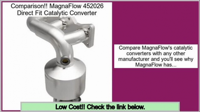 Reports Reviews MagnaFlow 452026 Direct Fit Catalytic Converter