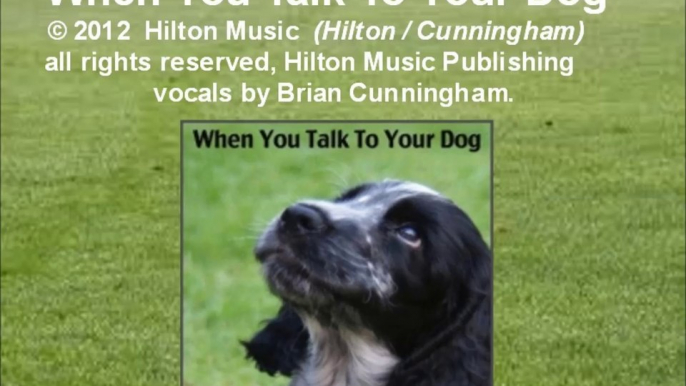 (Original Song for Licensing) 'WHEN YOU TALK TO YOUR DOG' #country #mansbestfriend #dogs #doglovers #pets