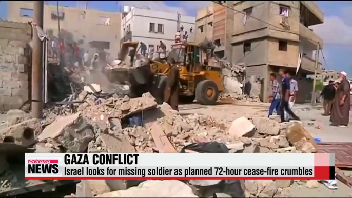 Israel looks for missing soldier as planned 72-hour cease-fire crumbles