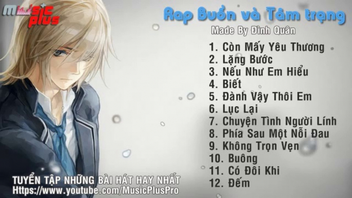 Rap Việt - Những Bản Nhạc Rap Buồn Và Tâm Trạng