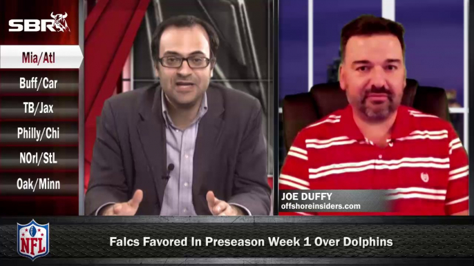 NFL Preseason Betting Week 1: Miami Dolphins vs Atlanta Falcons w/ Joe Duffy, Loshak