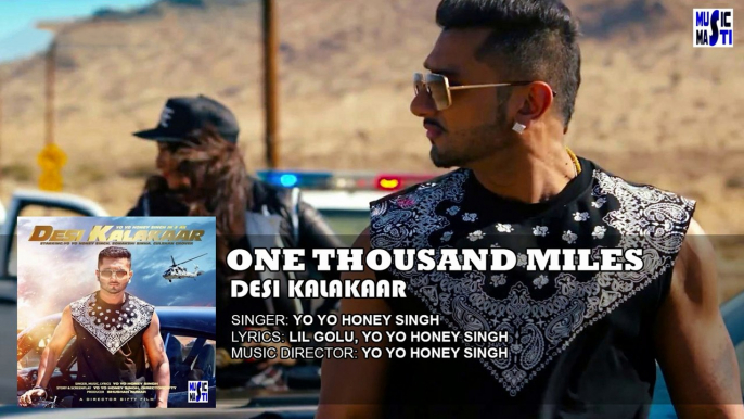 One Thousand Miles Full Song (Audio) (1080p) - Desi Kalakaar - Yo Yo Honey Singh