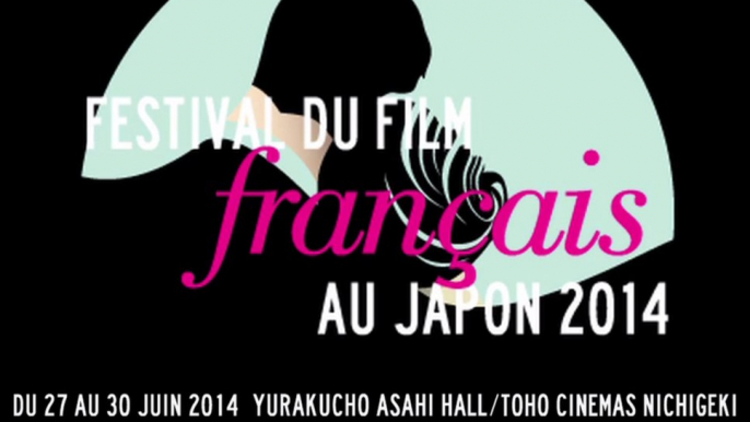 Making-of: 22nd French Film Festival in Japan (2014) / Making-of : 22e Festival du Film Français au Japon - Making-of