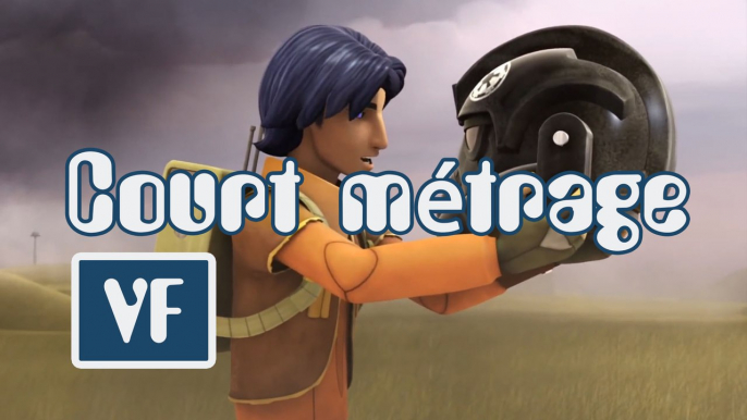 Star Wars Rebels - Propriété d'Ezra Bridger - Court métrage d'animation [HD/VF]