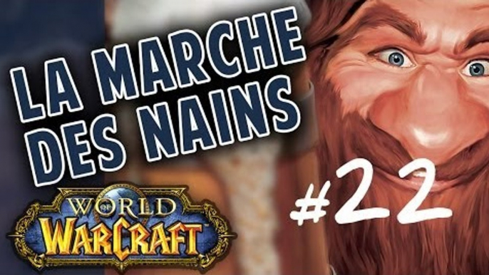 [ La Marche des Nains ] Episode 22 - En route pour Zul'Farrak