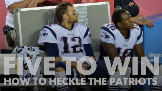 Five to Win: Heckles for Tom Brady, Patriots