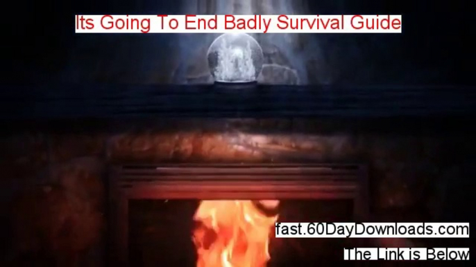 Access Its Going To End Badly Survival Guide free of risk (for 60 days)