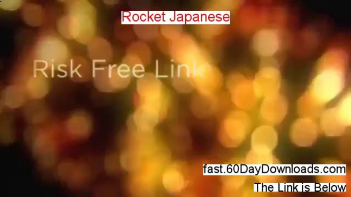Rocket Japanese Download the Program Free of Risk - 60 day guarantee