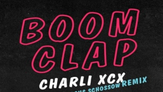 [ DOWNLOAD MP3 ] Charli XCX - Boom Clap (Marcus Schossow Remix)