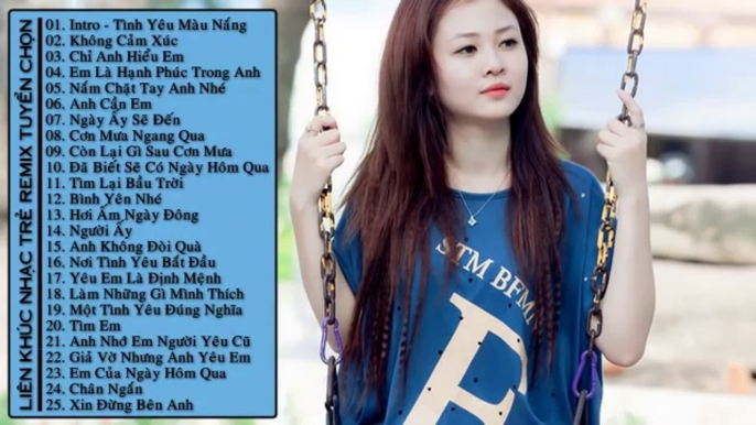 Liên Khúc Nhạc Trẻ Hay Nhất Tháng 10 2014 Nonstop - Việt Mix - H.I.T - Em Là Hạnh Phúc Trong Anh