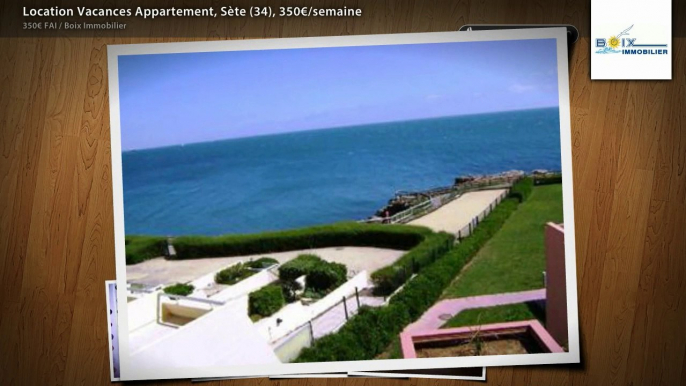 Location Vacances Appartement, Sète (34), 350€/semaine